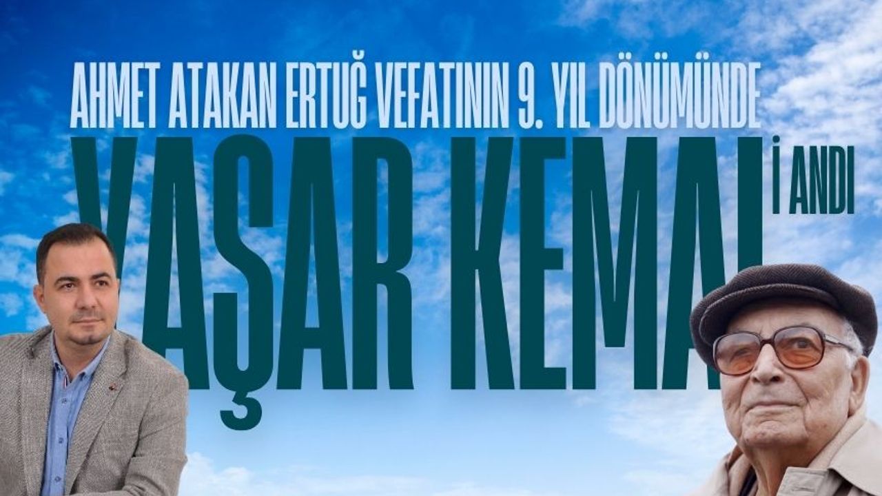 Zafer Partisi'nin Osmaniye Belediye Başkan Adayı Ertuğ'dan Yaşar Kemal Anma Mesajı