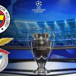 Fenerbahçe  Benfica Play-Off Maçları Başlıyor