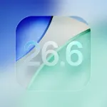 iOS 26.6 Güncellemesini Yüklemeden Önce Bunları Mutlaka Bilin!