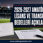 2026-2027 Amatör Futbolda Lisans ve Transfer Bedelleri Açıklandı