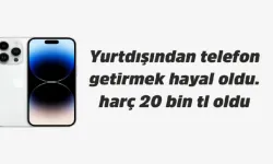 Yurtdışından telefon getirmek hayal oldu. Harç 20 bin tl oldu. Notere Yüzde 50 Zam Geldi