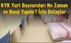 KYK Yurt Başvuruları Ne Zaman ve Nasıl Yapılır? İşte Detaylar