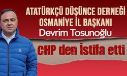 ADD Başkanı Devrim Tosunoğlu, CHP'den İstifa Etti