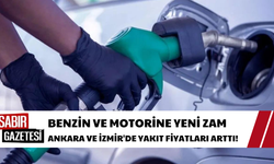 Benzin ve Motorine Yeni Zam: Ankara ve İzmir'de Yakıt Fiyatları Arttı!