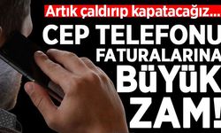 Cep Telefonu Faturalarına Zam Geliyor!