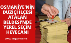 Osmaniye'nin Düziçi İlçesi Atalan Beldesi'nde Yerel Seçim Heyecanı