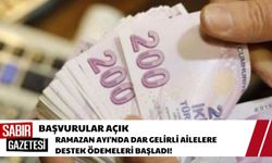 Ramazan Ayı'nda Dar Gelirli Ailelere Destek Ödemeleri Başladı! Başvurular Açık