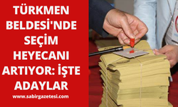 Türkmen Beldesi'nde Seçim Heyecanı Artıyor: İşte Adaylar