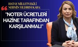 Hatay Milletvekili Yıldırım Kara'nın Basın Açıklaması: Noter Ücretleri Sorunu