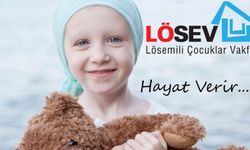 LÖSEV  Kanserli Çocuklar İçin Yardım Çağrısı Yaptı