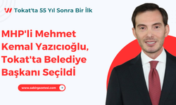 MHP'li Mehmet Kemal Yazıcıoğlu, Tokat'ta Belediye Başkanı Seçildi: Tokat'ta 55 Yıl Sonra Bir İlk Yaşandı