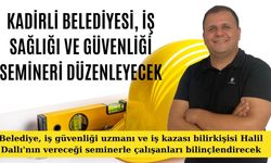 Kadirli Belediyesi, İş Sağlığı ve Güvenliği Semineri Düzenleyecek