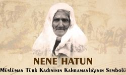 Erzurum’un Kadın Kahramanı: Nene Hatun
