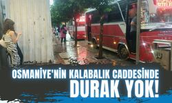 Osmaniye'nin Kalabalık Caddesinde Durak Yok!