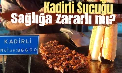 Kadirli Sucuğu Sağlığa Zararlı mı?