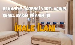 Osmaniye Öğrenci Yurtları Genel Bakım Onarım İşi İhale İlanı