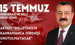 AKSOY “MİLLETİMİZİN KAHRAMANCA DİRENİŞİ UNUTULMAYACAK”