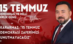 Kararmaz: "15 Temmuz Demokrasi Zaferimizi Unutmayacağız"