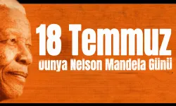 18 Temmuz Dünya Nelson Mandela Günü