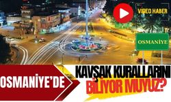 Osmaniye'de Kavşak Geçiş Kurallarına Ne Kadar Uyuluyor?