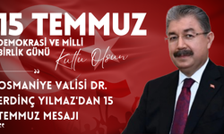 Osmaniye Valisi Dr. Erdinç Yılmaz'dan 15 Temmuz Mesajı