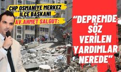 CHP Osmaniye İlçe Başkanı Ahmet Salgut'tan Depremzedeler İçin Yardım Çağrısı