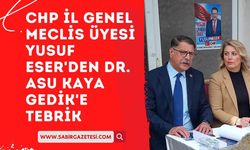 CHP İl Genel Meclis Üyesi Yusuf Eser'den Dr. Asu Kaya Gedik'e Tebrik