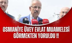 Osmaniye Üvey Evlat Muamelesi Görmekten Yoruldu