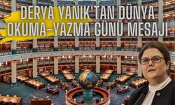 Derya Yanık'tan Dünya Okuma-Yazma Günü Mesajı