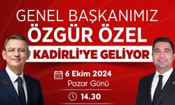 Kadirli’ye Özgür Özel Geliyor: Toplu Açılış ve Temel Atma Töreni 6 Ekim’de