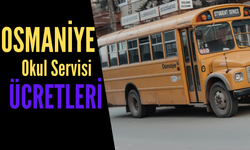 Osmaniye Okul Servis Ücretleri