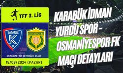 TFF 3. Lig 2. Grup: Karabük İdman Yurdu Spor - Osmaniyespor FK Maçı Detayları