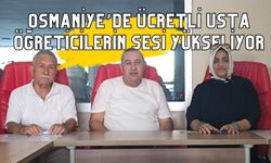 Osmaniye’de Ücretli Usta Öğreticilerin Sesi Yükseliyor