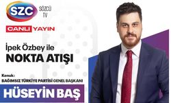 Bağımsız Türkiye Partisi Genel Başkanı Hüseyin Baş, Sözcü TV'de Gündemi Değerlendirecek