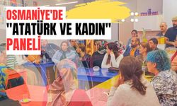 Osmaniye'de "Atatürk ve Kadın" Paneli