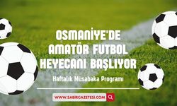 Osmaniye'de Amatör Futbol Heyecanı Başlıyor: Haftalık Müsabaka Programı