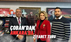 Hasan Çoban, Başkentte Önemli Temaslarda Bulundu