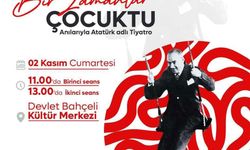 "Atatürk de Bir Zamanlar Çocuktu" Adlı Tiyatro Kadirli’de Sahnelenecek