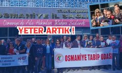 Osmaniye'de Aile Hekimleri İktidara Seslendi: "Yeter Artık!"