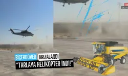 Biçerdöver Bozuldu, Helikopterle Parça Geldi