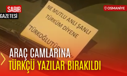 Osmaniye’de Araçlara Türkçü Bildiri Bırakıldı