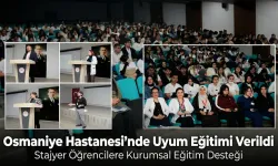 Osmaniye Hastanesi’nde Uyum Eğitimi Verildi
