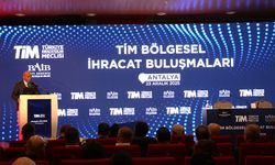 TİM Başkanı Gültepe, Antalya'da 'Bölgesel İhracat Buluşmaları'nda konuştu: