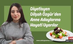 Diyetisyen Dilşah Özgür’den Anne Adaylarına Hayati Uyarılar