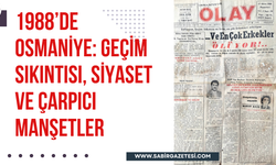 1988’de Osmaniye: Siyaset ve Çarpıcı Manşetler