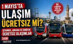 1 Mayıs’ta Ulaşım Ücretsiz mi? İstanbul, Ankara ve İzmir'de Ücretsiz Ulaşımlar