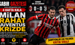 4 Hafta Kala Milan Rahat Juventus Krizde