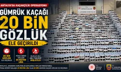 2 Günde Kaçak Gözlük Operasyonu: 20 Bin Ürün Yakalandı
