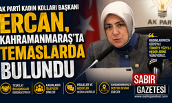 AK Parti Kadın Kolları Başkanı Ercan, Kahramanmaraş'ta temaslarda bulundu