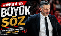 Alimpijevic’ten Büyük Söz Gözler İkinci Maçta